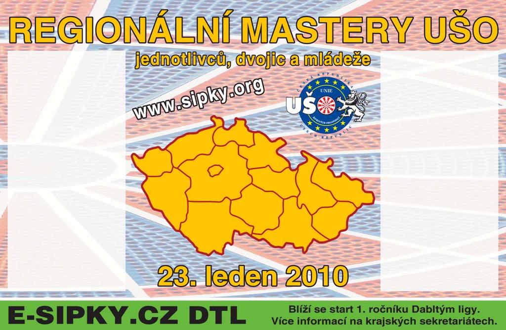 SOBOTA 23. 1. 2010 OLOMOUC - CHOMOUTOV, Klub Gejzír (Dalimilova 65) Dvojice muži, dvojice ženy: prezence 9.30-10.30 hod. Muži, ženy: prezence 13.00-14.00 hod. Info: ČDS - Přemysl Pisklák, tel.