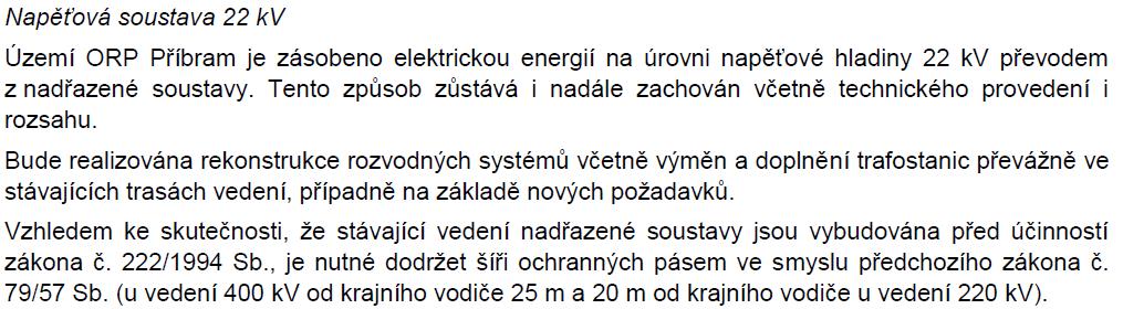 Technická infrastruktura Vodovod - územní plán navrhne řešení zásobování sídla pitnou vodou uvažuje se s připojením na skupinový vodovod Sedlice - Hoděmyšl Splašková kanalizace uvažuje se s
