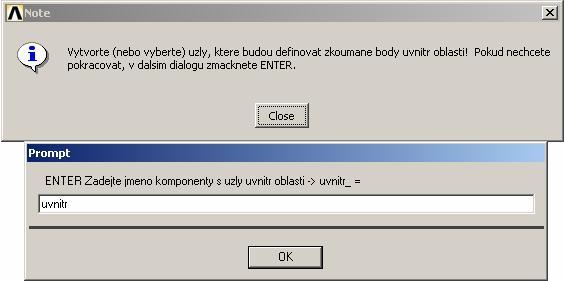 NPLO /PNUM,NODE,1 Vytvoří se pomocná komponenta uzlů. Postupovat lze dle obr.14, následně vybrat tři uzly uvnitř oblasti (krok 6 na obr.14) a potvrdit OK. AUM > Select > Component Manager.