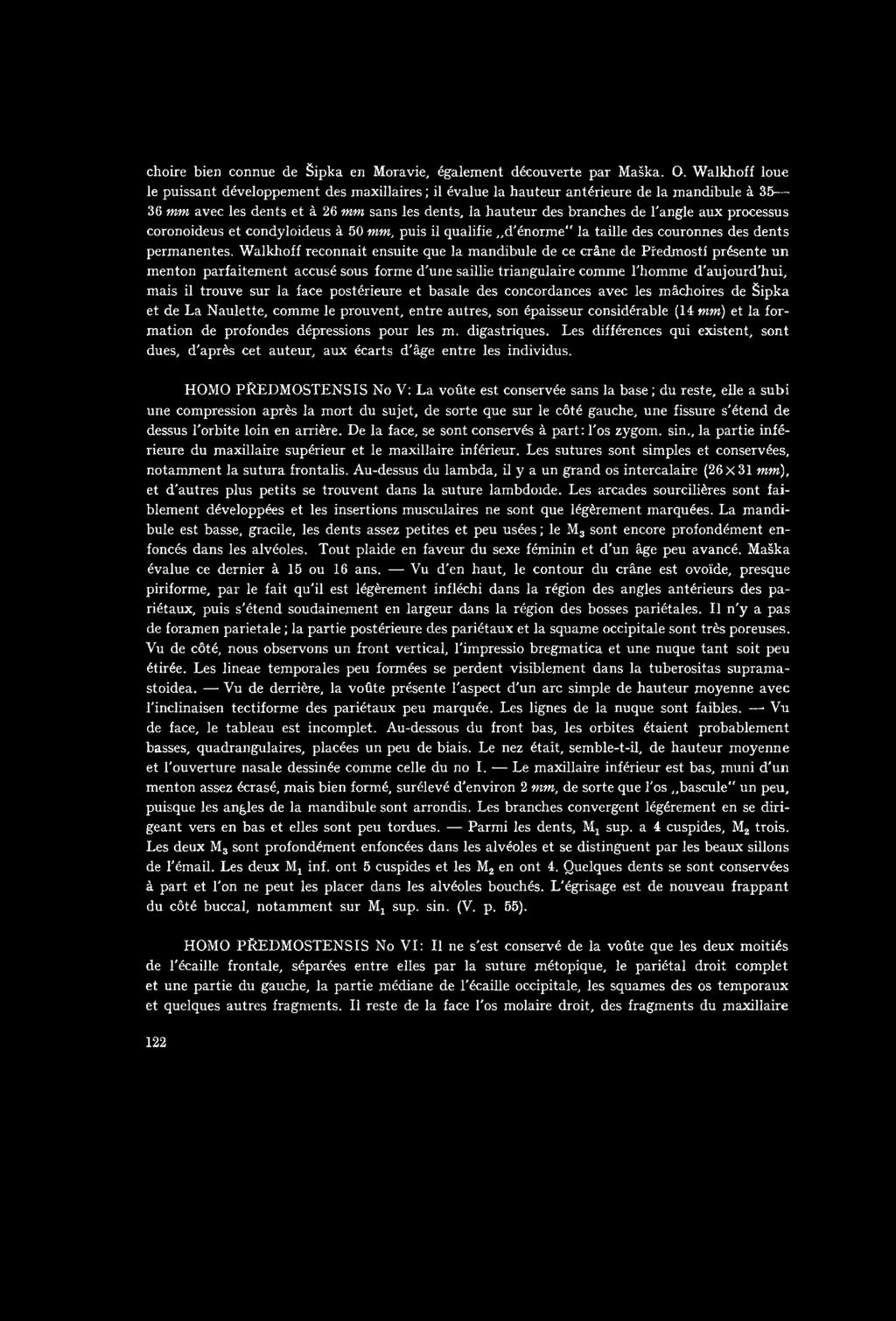processus coronoideus et condyloideus á 50 mm, puis il qualifie ďénorjne" la taille des couronnes des dents permanentes.