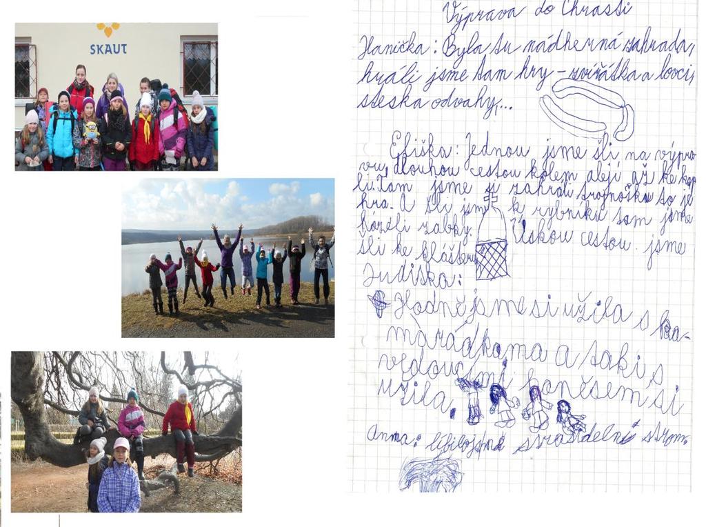 Výprava do Chrasti (10.-11. 3. 2017) Cesta nám velmi rychle uběhla, byla veselá a rychle jsme chtěly být na místě. Nejdřív jsme chtěli spát na chodbě, protože jsme nevěděli, že je to chodba.