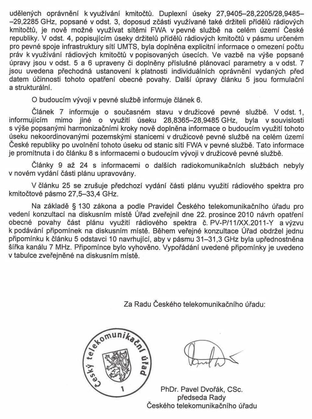 Strana 16 TelekomunikaËnÌ vïstnìk» stka 1/2011 2. Opat enì obecnè povahy ñ VöeobecnÈ opr vnïnì Ë.
