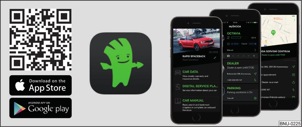 Aplikace MyŠKODA App Obr. 3 Aplikace MyŠKODA App je k dispozici pro zařízení se systémem Android (Google) nebo ios (Apple). Aplikace MyŠKODA App obsahuje např.