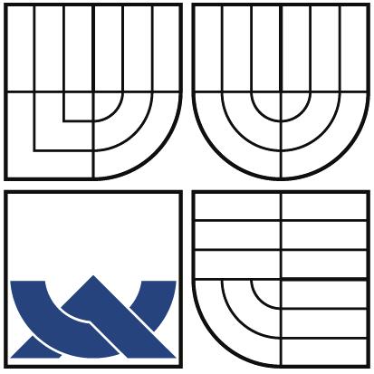 VYSOKÉ UČENÍ TECHNICKÉ V BRNĚ BRNO UNIVERSITY OF TECHNOLOGY FAKULTA ELEKTROTECHNIKY A KOMUNIKAČNÍCH