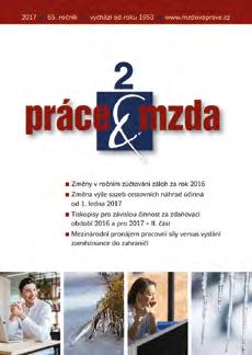 Renomovaný autorský kolektiv je zárukou vysoké odborné úrovně časopisu, stejně jako tradice více než šedesáti let, kterou za sebou časopis Práce a mzda má.