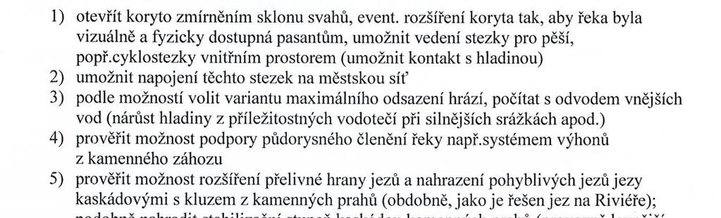 Komentář k vyjádření: K vyjádření MČ Brno sever lze konstatovat, že MČ má zájem o řešení protipovodňové ochrany a
