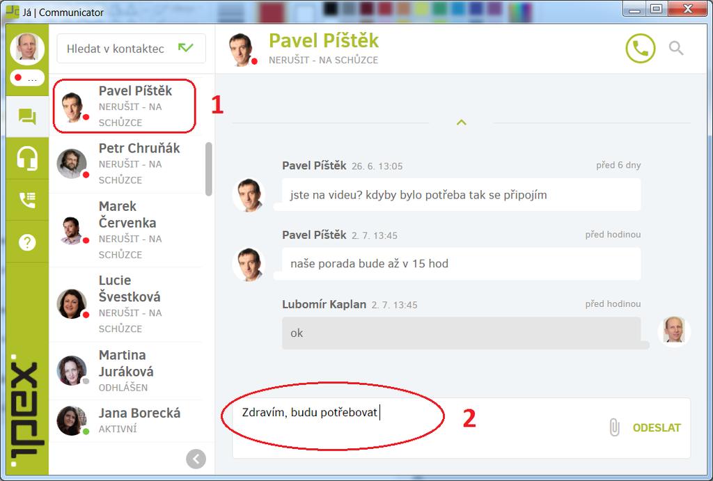 Chatování rychlé zprávy (instant messaging) Chatovat lze buď ve skupině (složka Místnosti) nebo jen s jedním konkrétním člověkem (složka Lidé) Zahájení chatu s vybranou osobou Před zasláním rychlé