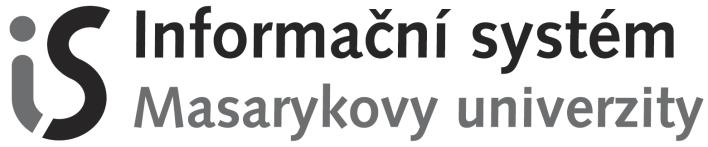 Základy práce s Informačním systémem MU Veškeré činnosti související se studiem probíhají na Masarykově univerzitě přes