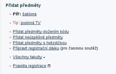 Předměty si registrujete pomocí registračních šablon, které jsou pro vás připraveny.