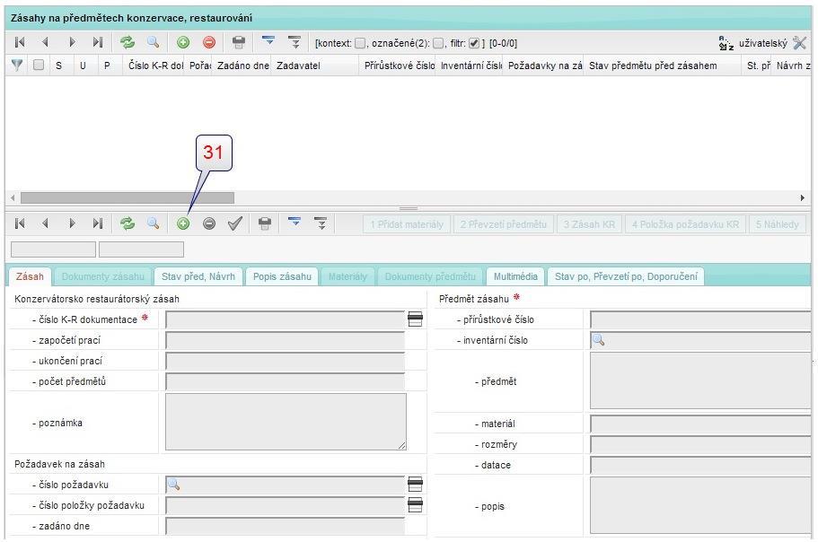 Obr. 4 6. Stiskem tlačítka [31] pro nový záznam se zobrazí nová karta pro vložení předmětu, na kterém má být proveden KR zásah. 7. Na kartě (obr.
