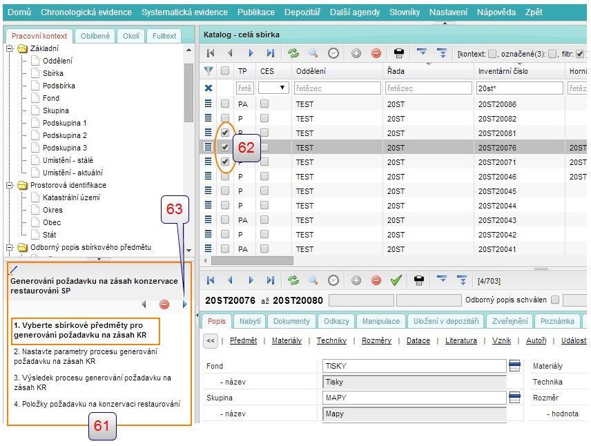 Druhý průvodce slouží pro založení požadavku na K-R zásah jednoho či více sbírkových předmětů. Spouští se z hlavního menu Systematická evidence / Generování požadavku KR k předmětu.