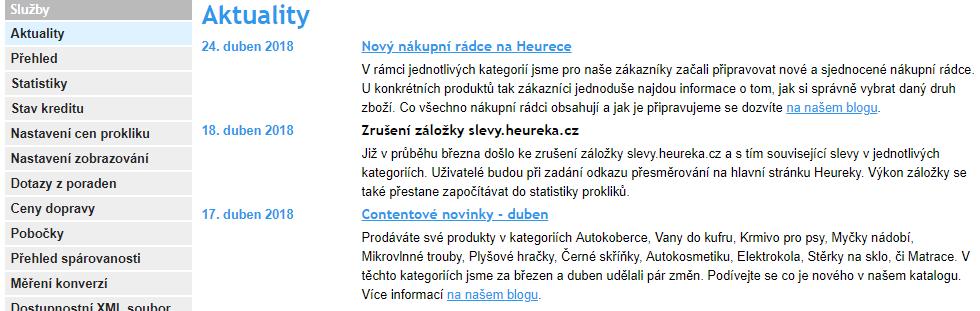 1. Sleduji aktuality V první záložce po přihlášení do administrace vašeho e-shopu (https://sluzby.heureka.cz/) najdete aktuální informace z Heureky.