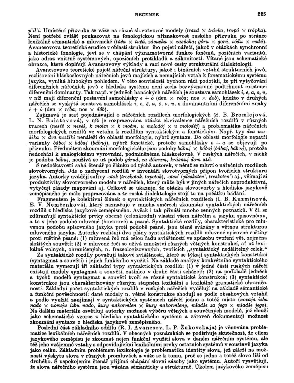 RECENZE 225 -p'iví. Umístění přízvuku se váže na různé slcvotvorné modely (travá X Irávka, tropa x trópka).