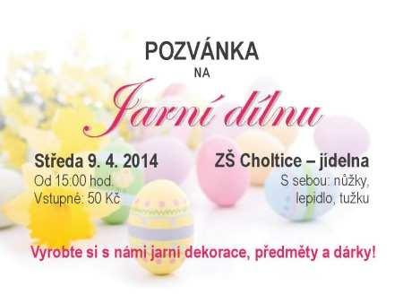 PŘIPRAVOVANÉ AKCE: Choltické muzicírování Zveme všechny žáky 1. - 4. ročníku na jarní "Choltické muzicírování".
