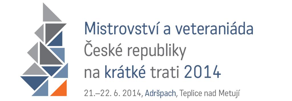 POKYNY Mistrovství ČR na krátké trati 2014 Veteraniády ČR na krátké trati 2014 7. závodu Českého poháru 2014 7. závodu INOV-8 cup - žebříčku A 2014 16.