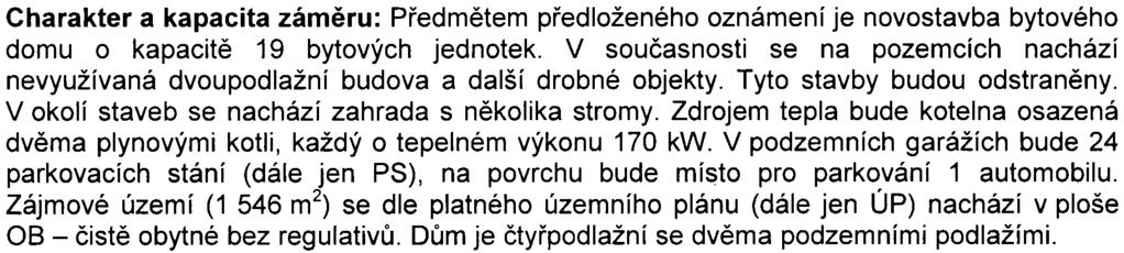 1 Zámìry podle této pøílohy, které nedosahují pøíslušných limitních hodnot, jsou-ii tyto limitní hodnoty v pøíloze uvedeny; stavby,