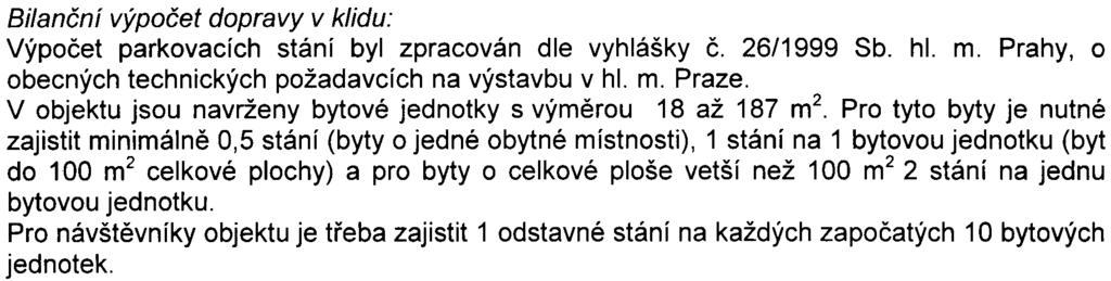 Urbanismus: Posuzování vlivù na životní prostøedí podle zákona zahrnuje zjištìní, popis, posouzení a vyhodnocení pøedpokládaných pøímých a nepøímých vlivù provedení i neprovedení zámìru na životní