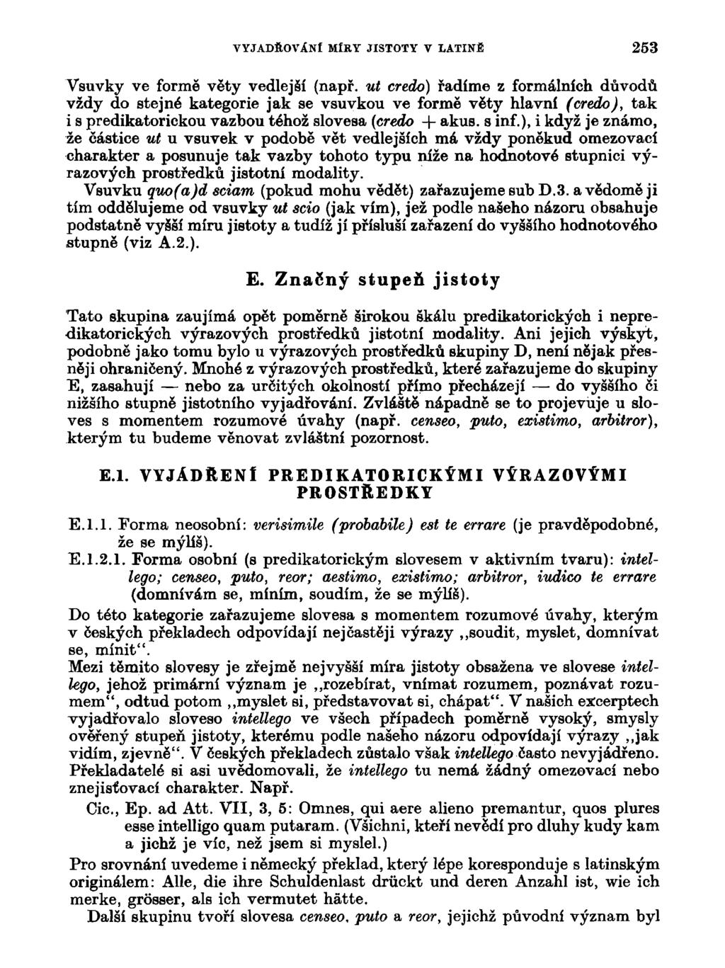 VYJADŘOVÁN! MÍRY JISTOTY V LATINĚ 253 Vsuvky ve formě věty vedlejší (např.