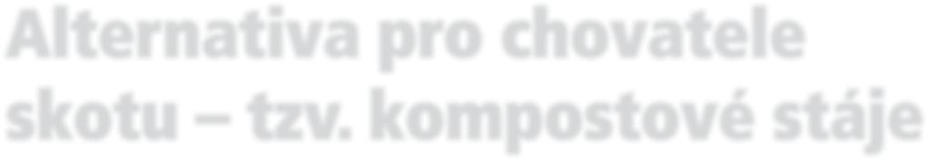 náročnou manipulací se zvířaty, výronem zápašných plynů a vysoké prašnosti při nastýlání.