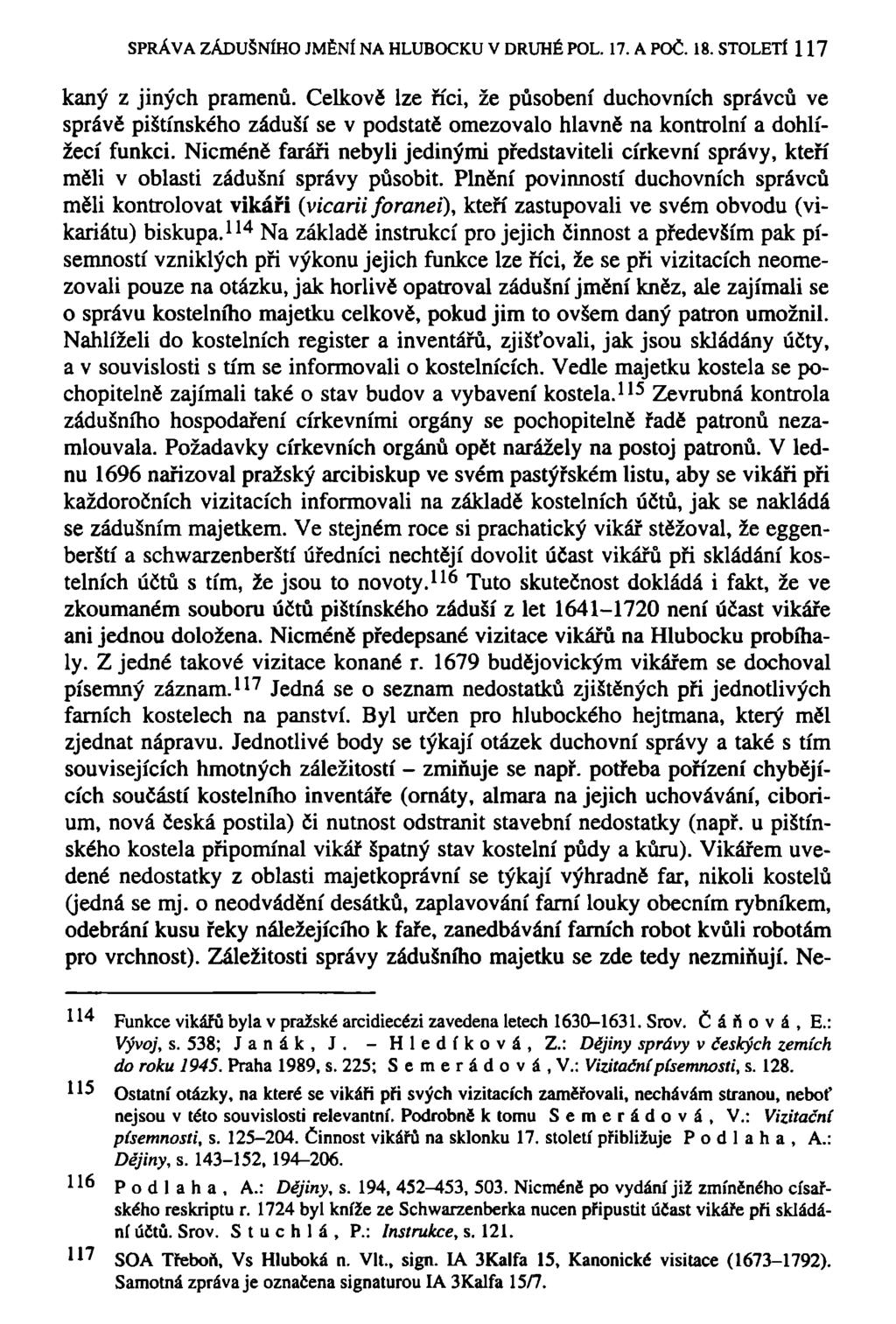 SPRÁVA ZÁDUŠNÍHO JMĚNÍ NA HLUBOCKU V DRUHÉ POL. 17. A POČ. 18. STOLETÍ 117 kaný z jiných pramenů.