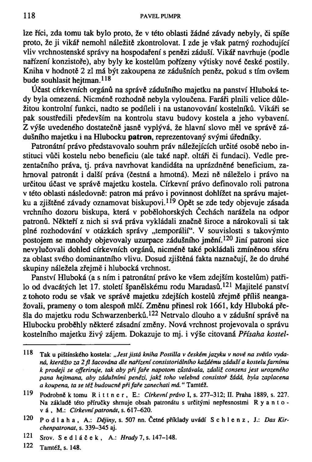 118 PAVELPUMPR lze říci, zda tomu tak bylo proto, že v této oblasti žádné závady nebyly, či spíše proto, že ji vikář nemohl náležitě zkontrolovat.