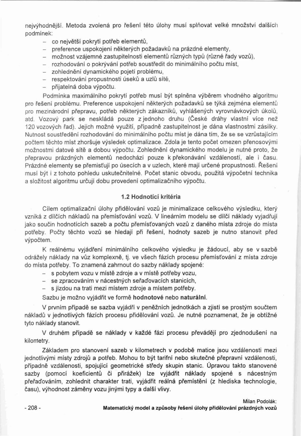 nejvyhodnejsi. Metoda zvolena pro i'eseni teto ulohy mus! splnovat velke mnozstv!