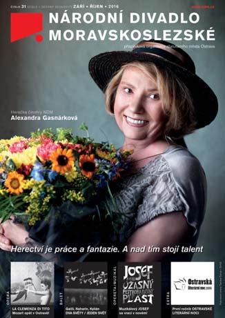 NÁRODNÍ DIVADLO MORAVSKOSLEZSKÉ ROČENKA 2016 2017 Slovo ředitele NDM / 5 OPERA Premiéry souhrnně / 7 Repertoár souhrnně / 9 Premiéry jednotlivě / 12 Stávající repertoár / 36 Derniéry / 54 Přehled