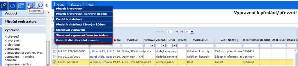 Zaznamenáním je do historie dokumentu založen záznam o příslušném oběhu. Postup: V panelu navigačního stromu vyberte symbol (Agendy) a zvolte (Výpravna/ K převzetí).