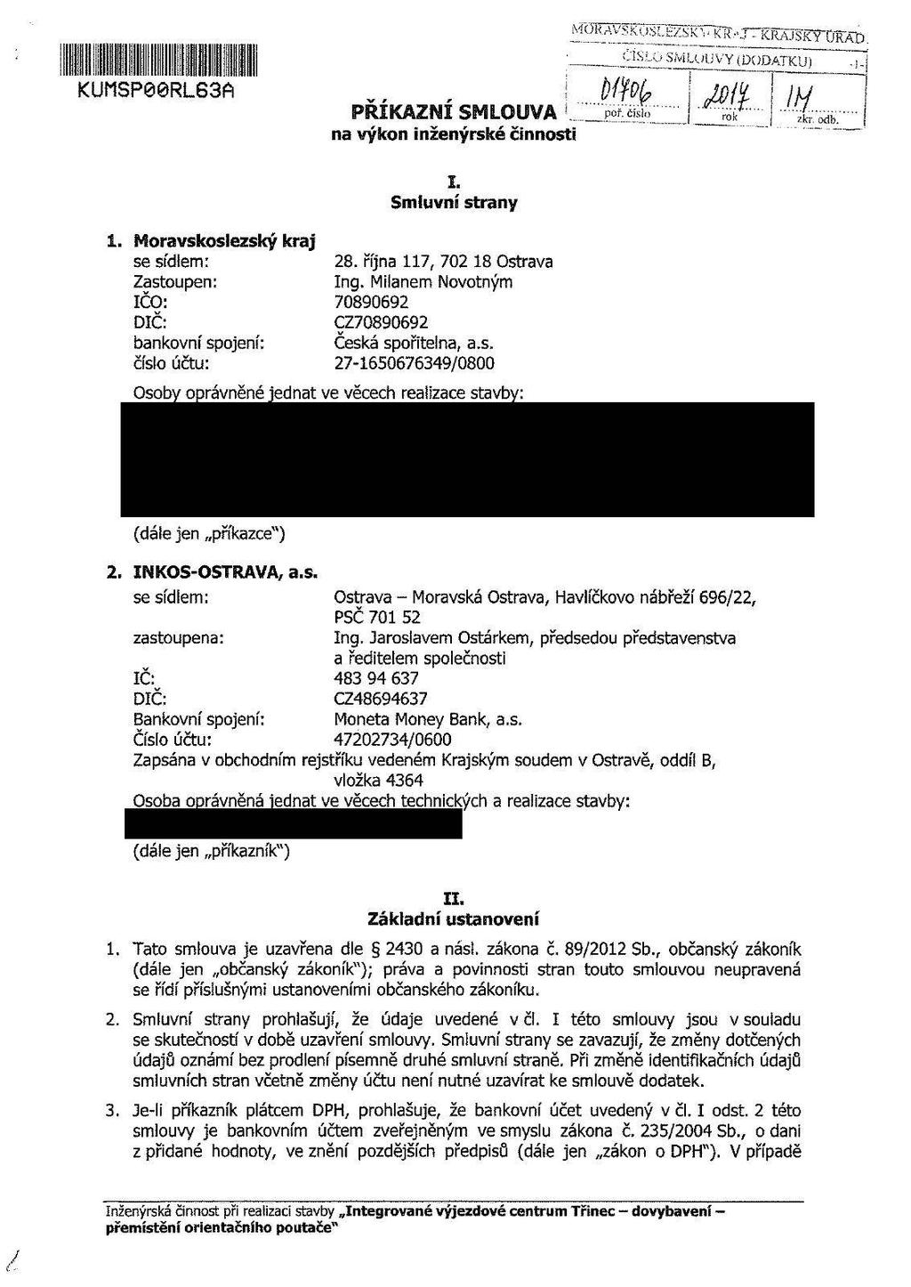 KUMSP00RL63A na výkon inženýrské činnosti ^7^777 iimk " ;^. ÍLLHÍÍ ÍMLUUVY Mí poř. číslo (DODATKU) IM. zkr. odb.
