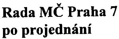 MÌSTSKÁ ÈÁST PRAHA 7 USNESENÍ RADY MÈ Praha 7 è. 071