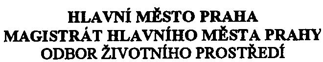 HLAVNÍ Mt.sTO PRAHA MAGISTRÁT HLA VNiHo MtST A PRAHY ODBOR životntho PROSTØEDt OŽP MHMP odbor posuzování vlivù na ŽP - zde - Váš dopis zn È.j. MHMP-07 