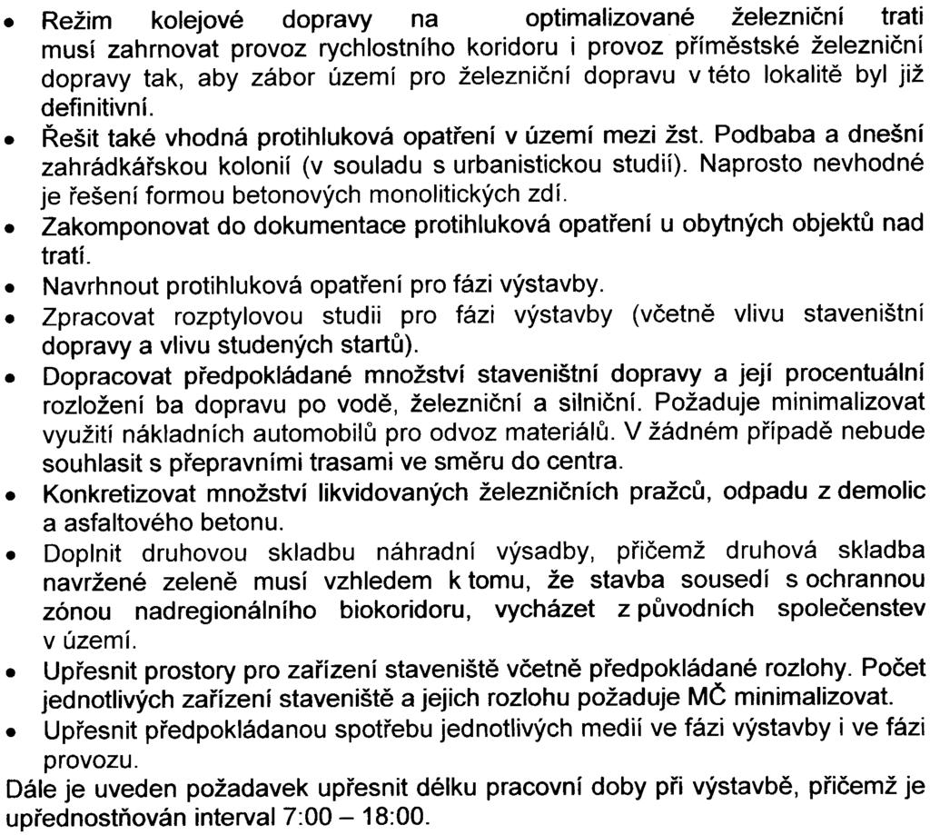 3. Režim kolejové dopravy na optimalizované železnièní trati musí zahrnovat provoz rychlostního koridoru i provoz pøímìstské železnièní dopravy tak, aby zábor území pro železnièní dopravu v této