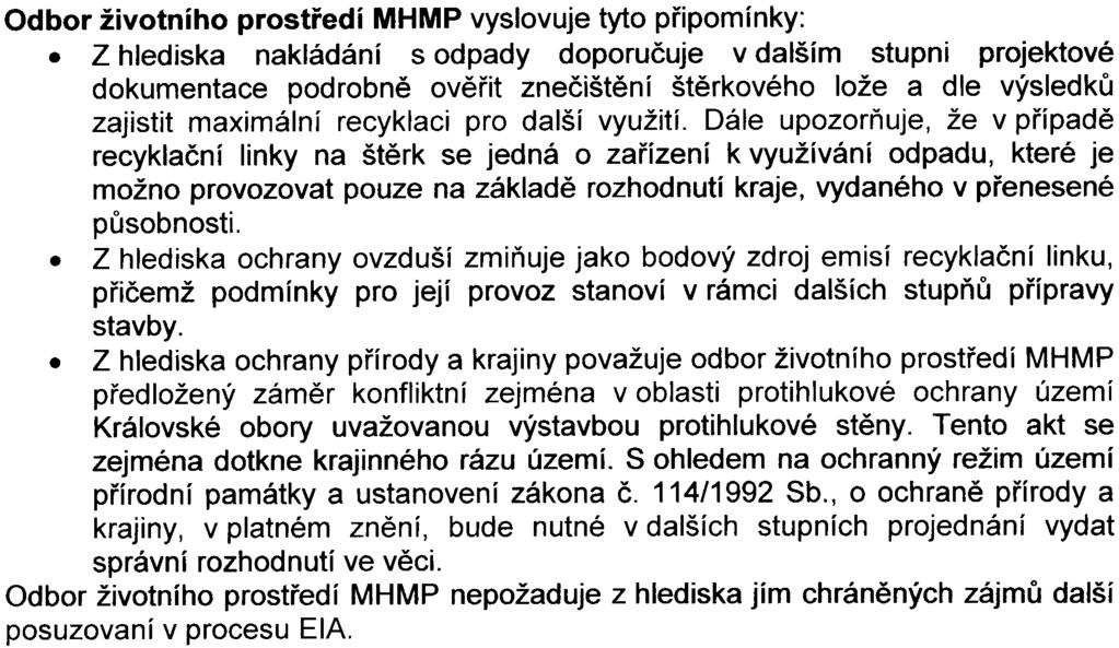 4 rekreaèního prostoru Stromovky pøed nadmìrným hlukem a vibracemi z provozu optimalizované trati Praha Bubeneè - Praha Holešovice a požaduje tedy posouzení zámìru z hlediska zákona È. 100/2001 Sb.