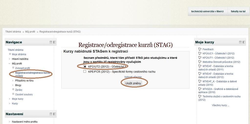 Po kliknutí na Registrace/odregistrace kurzů (STAG) se zobrazí seznam kurzů, které Vám přiřadil STAG jako studujícímu a které jsou v portálu již zaregistrovány