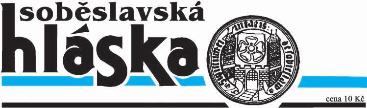 8 MĚSÍČNÍK MĚSTA SOBĚSLAVI ROČNÍK 27 srpen 2018 Dočtete se