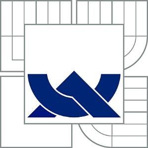 VYSOKÉ UČENÍ TECHNICKÉ V BRNĚ BRNO UNIVERSITY OF TECHNOLOGY FAKULTA ELEKTROTECHNIKY A KOMUNIKAČNÍCH TECHNOLOGIÍ
