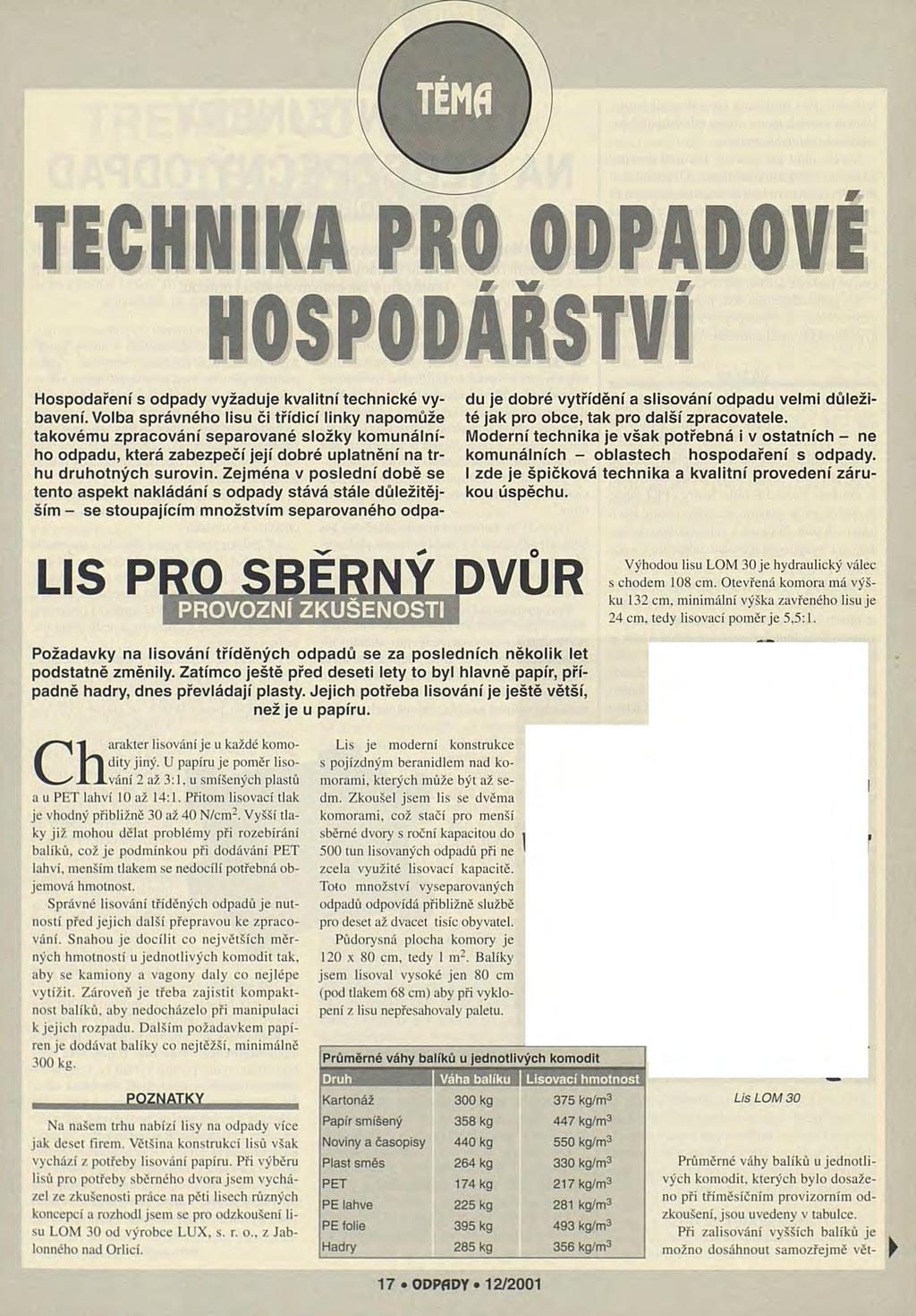 TECHNIKA PRO ODPADOVÉ HOSPODÁŘSTVÍ Hospodaření s odpady vyžaduje kvalitní technické vybavení.