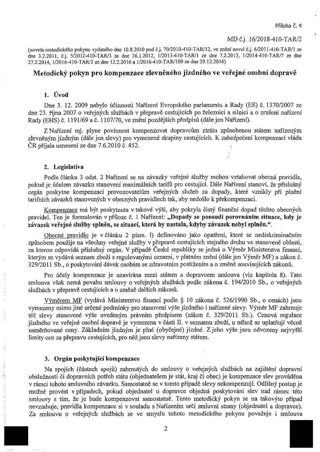 Příloha č. 4 MDč.j. 16/2018-410-TAR/2 (novela metodického pokynu vydaného dne 10.8.2010 pod čj. 70/2010-410-TAR/12, ve znění novel čj. 6/2011-410-TAR/l ze dne 3.2.2011, čj. 5/2012-410-TAR/3 ze dne 26.