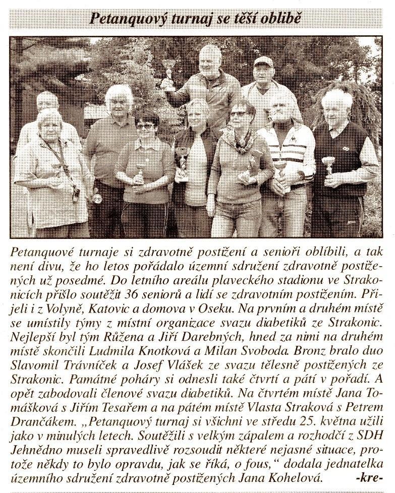 Největší neznámou býlo počasí, ale štěstí nám přálo, dokonče výsvitlo po poledni i sluníčko. Soutěžilo 36 seniorů a osob se zdravotním postižením ze Strakonic, Volýně, Katovic a Domova v Oseku.