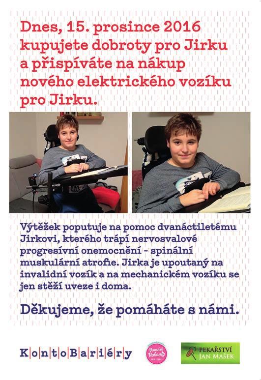Peníze jsou určené tradičně na podporu zdravotnických projektů, které jinak Konto Bariéry nepodporuje a na rehabilitační přístroj Motomed, důležitou a finančně náročnou pomůcku.