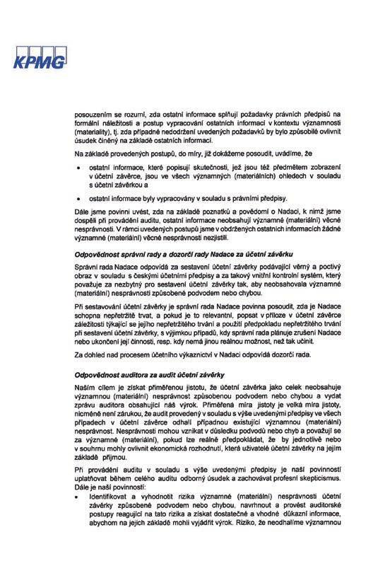 zisky 0,00 210,00 Výnosy z finančních investic 3 353 154,00 3 774 827,00 Tržby za prodané zboží a výrobky 619 429,00 659 747,00 Přijaté příspěvky 75 000,00 0,00 Tržby z prodeje služeb 771 950,00 615