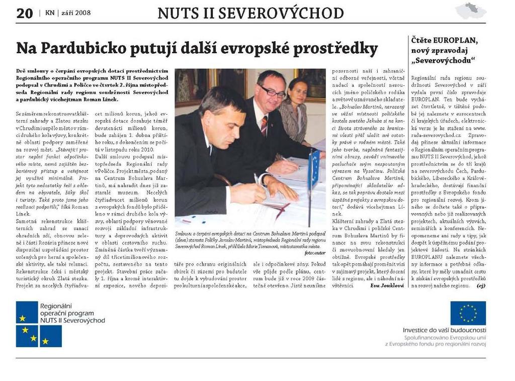 7.1.5. Redakční články Informační kampaň ROP SV se v průběhu roku 2008 soustředila na tisk, a to formou placené inzerce a redakčních článků.