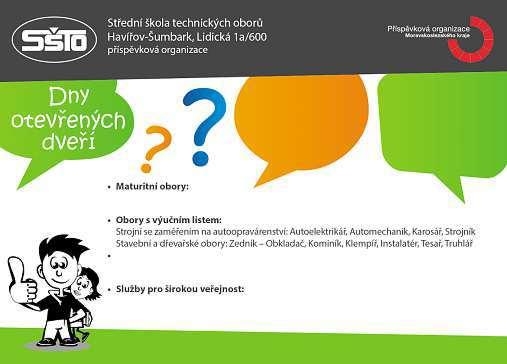 Více informací rádi podáme na dnech otevřených dveří, případně je najdete na webových stránkách školy www.cssodry.cz. Spokojenost vyjadřují isami studenti.