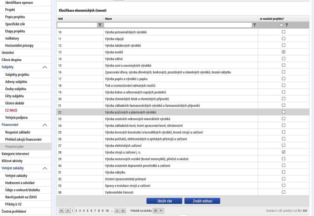 Na záložce CZ-NACE žadatel zvolí konkrétní CZ NACE dle výstupu projektu, přičemž toto CZ-NACE nemusí mít žadatel v době podání uvedené v registru ekonomických subjektů a příslušnou podnikatelskou