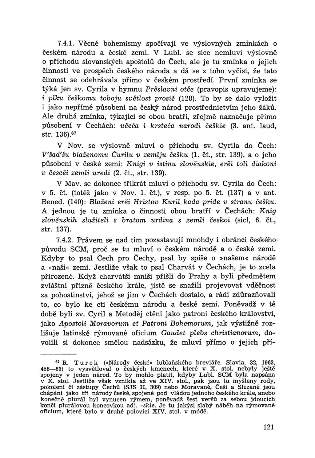 7.4.1. Věcné bohemismy spočívají ve výslovných zmínkách o českém národu a české zemi. V Lubl.