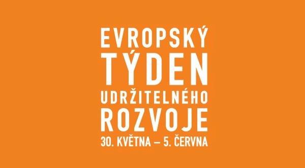 Evropský týden udržitelného rozvoje se blíží Každoročně od 30. května do 5. června probíhá Evropský týden udržitelného rozvoje (ETUR).