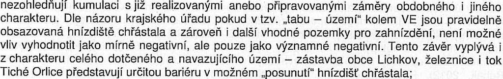 Připomínka je v zásadě akceptována, neboť zasažení 5 % lokální populace druhu již představuje významně negativní vliv, jak je