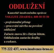 PÁTEK - NEDĚLE 19. KVĚTEN 2017 ROČNÍK XXVII ČÍSLO 6076 20 Kč 3+1-78m2 s balkonem 2 posch./8 p. domu v Líšni, bez úprav, k rekonstrukci po starší paní, za 1+1 nebo 1+kk kdekoliv.