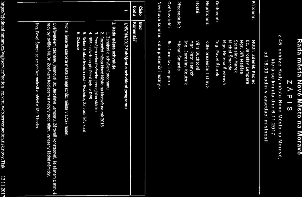 Zápis 45!RMJ6.1I.2O17J Fage I oř6 Rada města Nové Město na Moravě ZÁPIS z 45. schůze Rady města Nové Město na Moravě, která se konala dne 6.11.