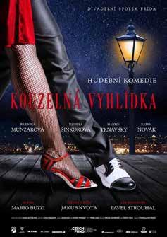 TRHOVOSVINENSKÉ LISTY 12/2018 STRANA 19 KULTURA 16. 4. úterý od 19.00 hod. Divadelní spolek Frída Jakub Nvota - Mario Buzzi - Pavel Strouhal KOUZELNÁ VYHLÍDKA Hudební komedie plná divokých historek!